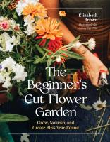 The Beginner’s Cut Flower Garden